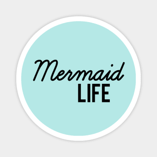 Mermaid Life Magnet